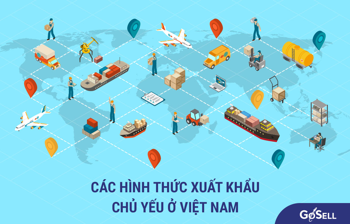 Các hình thức xuất khẩu chủ yếu ở Việt Nam